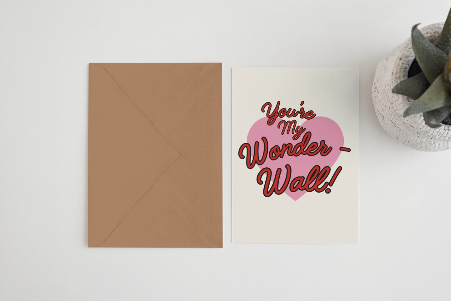 You're My Wonderwall - Oasis themed card